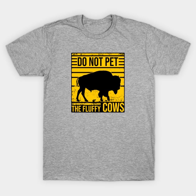 Do Not Pet The Fluffly Cows T-Shirt by Zen Cosmos Official